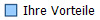 Ihre Vorteile